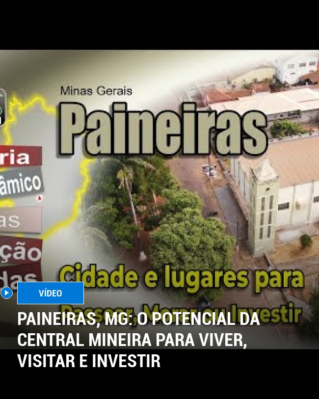 Paineiras, MG: O Potencial da Central Mineira para Viver, Visitar e Investir