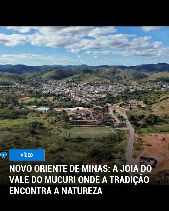 Novo Oriente de Minas: A Joia do Vale do Mucuri Onde a Tradição Encontra a Natureza