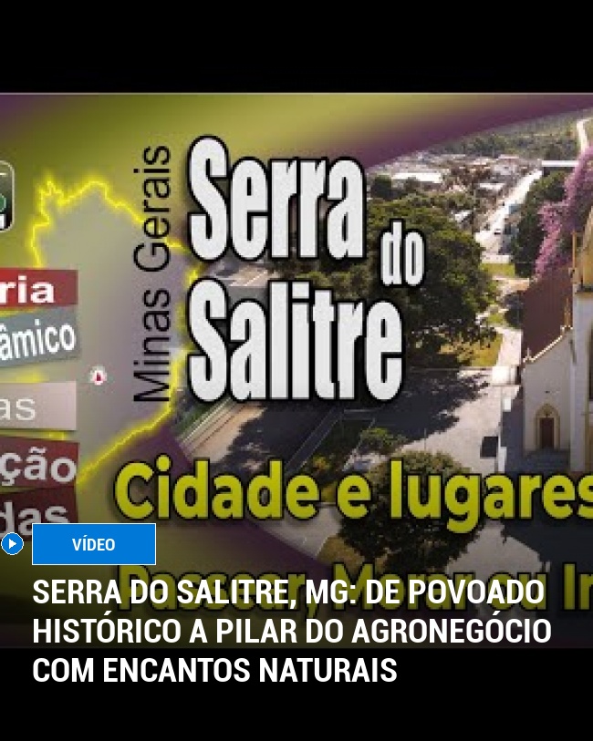 Serra do Salitre, MG: De Povoado Histórico a Pilar do Agronegócio com Encantos Naturais