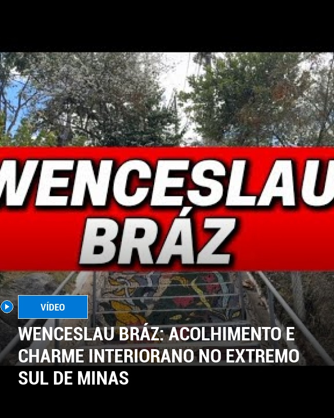 Wenceslau Bráz: Acolhimento e Charme Interiorano no Extremo Sul de Minas