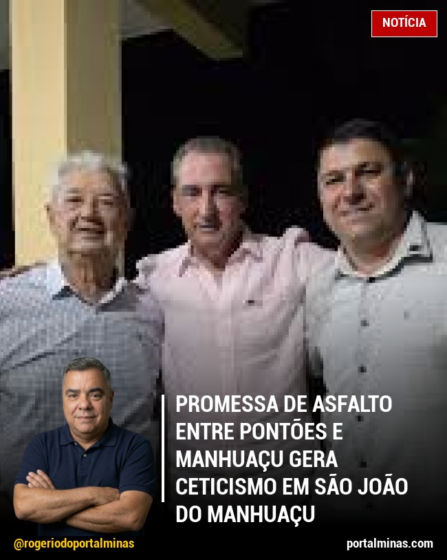 Promessa de asfalto entre Pontões e Manhuaçu gera ceticismo em São João do Manhuaçu