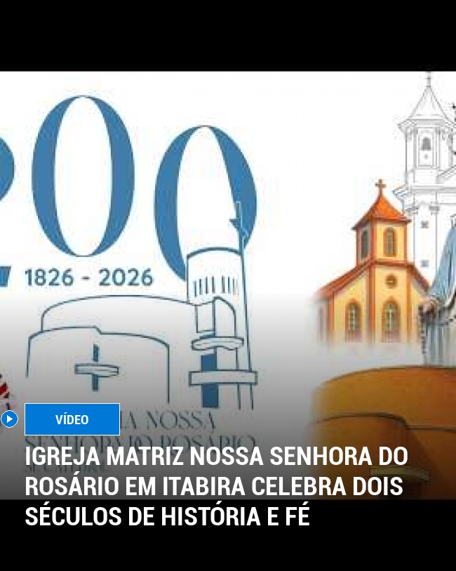 Igreja Matriz Nossa Senhora do Rosário em Itabira Celebra Dois Séculos de História e Fé