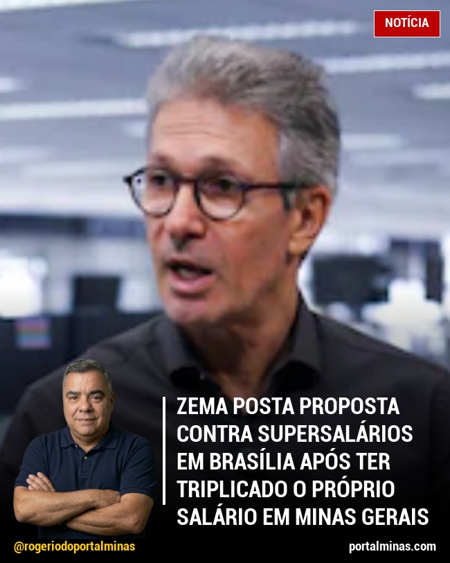 Zema posta proposta contra supersalários em Brasília após ter triplicado o próprio salário em Minas Gerais