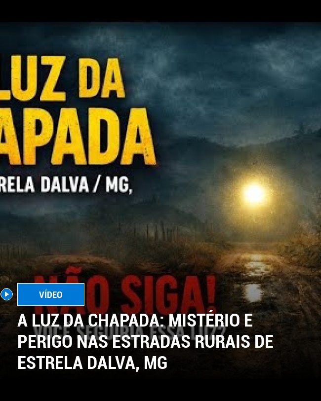 A Luz da Chapada: Mistério e Perigo nas Estradas Rurais de Estrela Dalva, MG