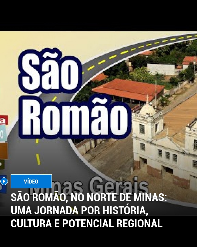 São Romão, no Norte de Minas: Uma Jornada por História, Cultura e Potencial Regional