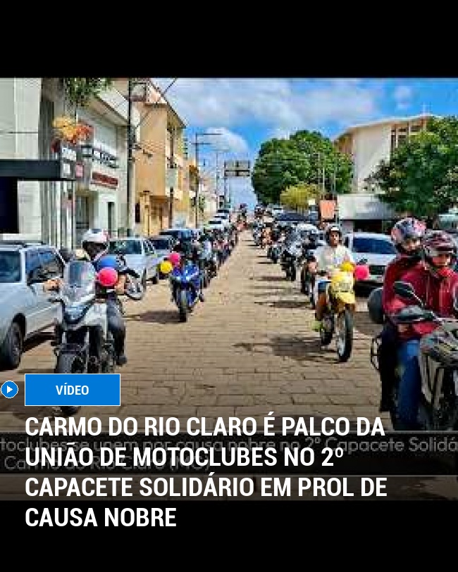 Carmo do Rio Claro é palco da união de motoclubes no 2º Capacete Solidário em prol de causa nobre