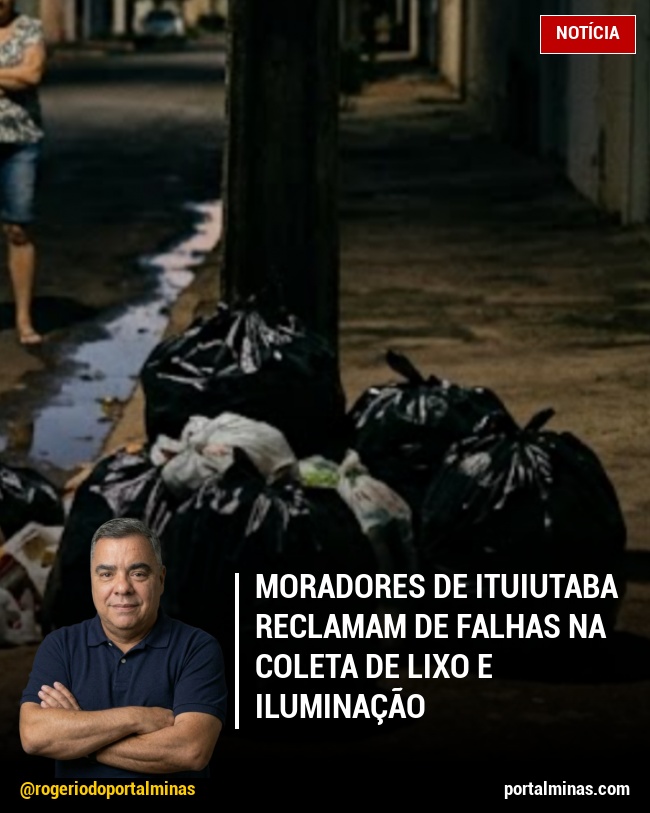 Moradores de Ituiutaba reclamam de falhas na coleta de lixo e iluminação