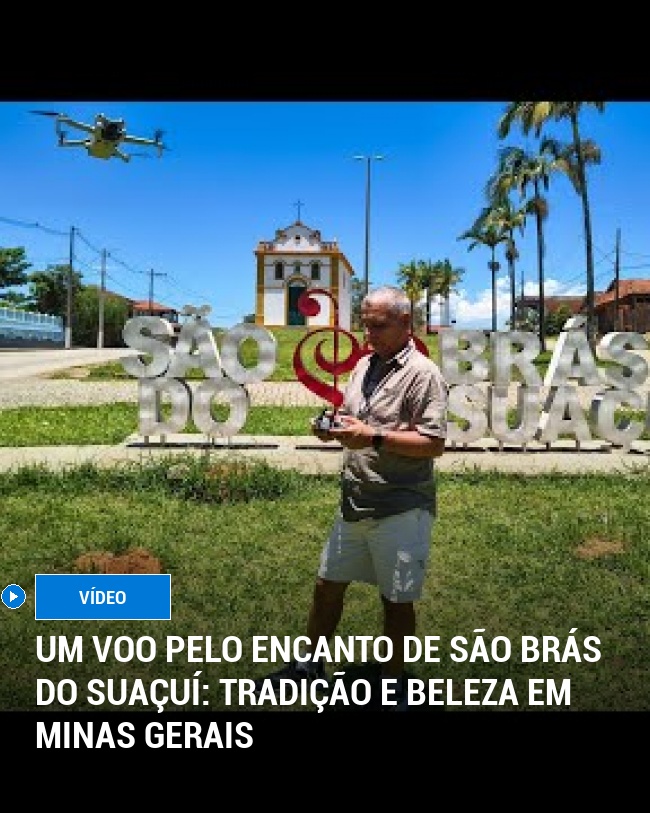 Um Voo Pelo Encanto de São Brás do Suaçuí: Tradição e Beleza em Minas Gerais