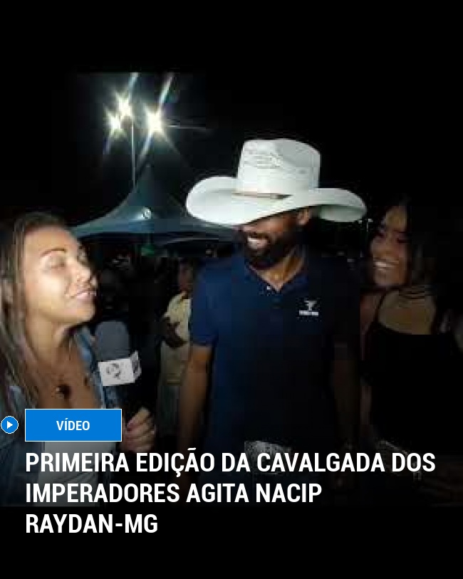 Primeira Edição da Cavalgada dos Imperadores Agita Nacip Raydan-MG