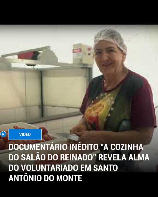 Documentário Inédito "A Cozinha do Salão do Reinado" Revela Alma do Voluntariado em Santo Antônio do Monte