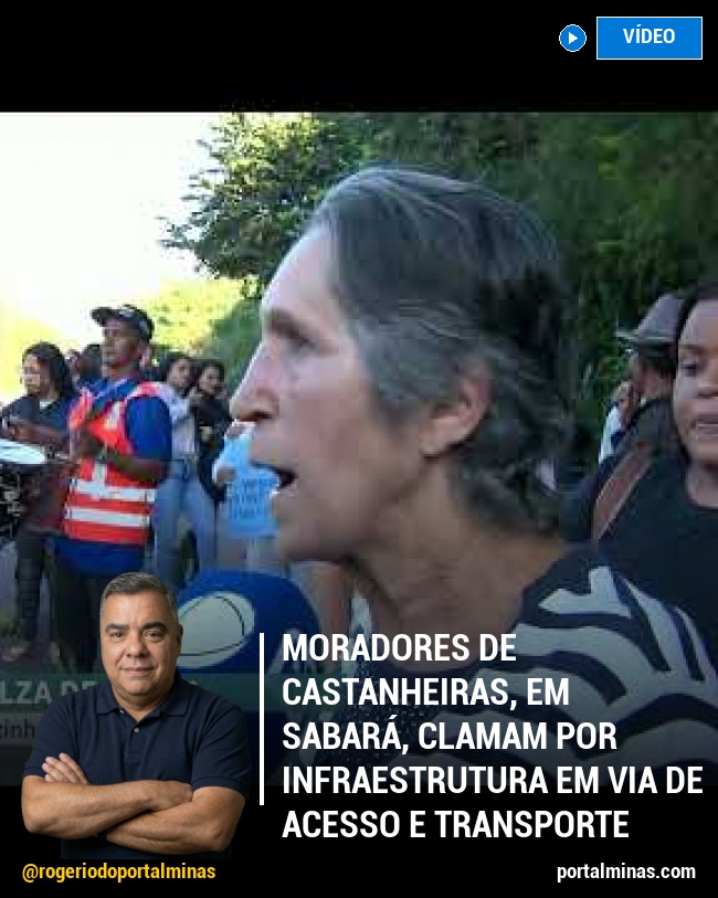 Moradores de Castanheiras, em Sabará, clamam por infraestrutura em via de acesso e transporte
