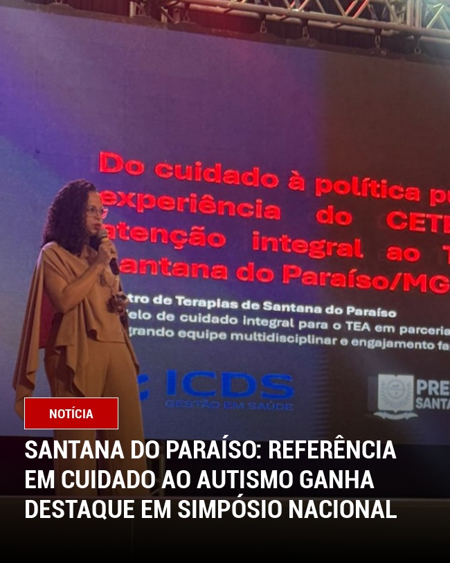 Santana do Paraíso: Referência em Cuidado ao Autismo Ganha Destaque em Simpósio Nacional