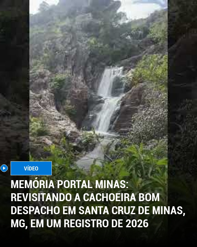MEMÓRIA PORTAL MINAS: Revisitando a Cachoeira Bom Despacho em Santa Cruz de Minas, MG, em um registro de 2026