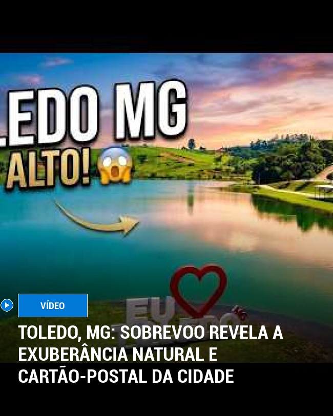 TOLEDO, MG: SOBREVOO REVELA A EXUBERÂNCIA NATURAL E CARTÃO-POSTAL DA CIDADE