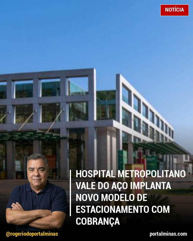 Hospital Metropolitano Vale do Aço Implanta Novo Modelo de Estacionamento com Cobrança