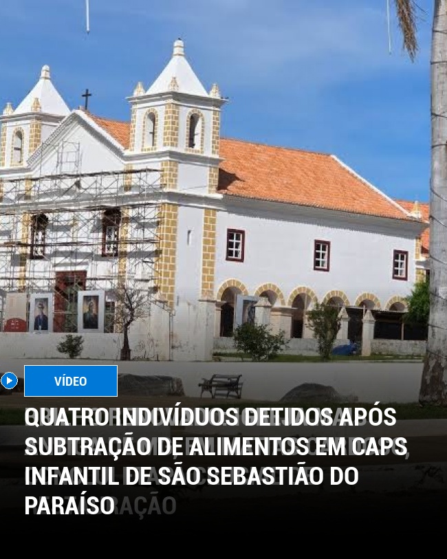 Quatro Indivíduos Detidos Após Subtração de Alimentos em CAPS Infantil de São Sebastião do Paraíso