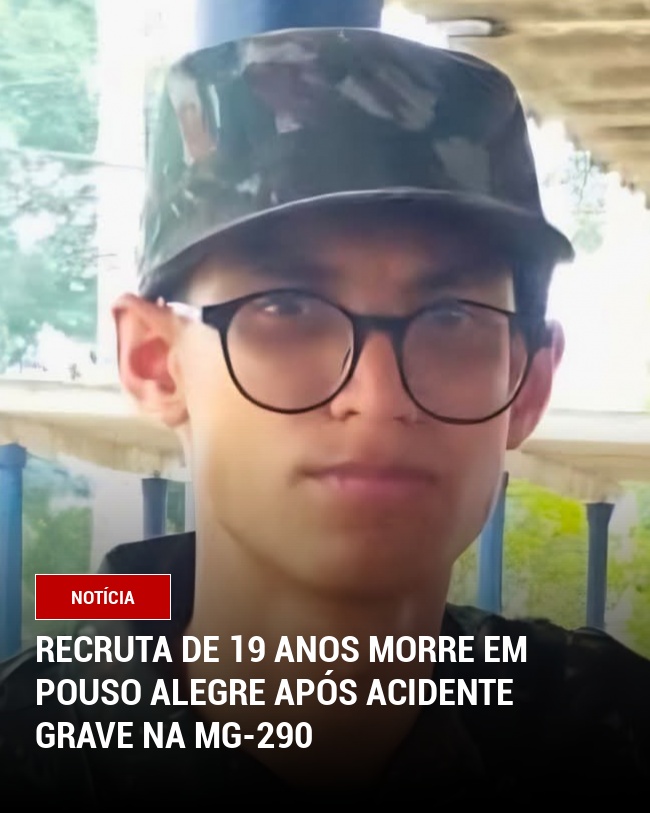 Recruta de 19 anos morre em Pouso Alegre após acidente grave na MG-290