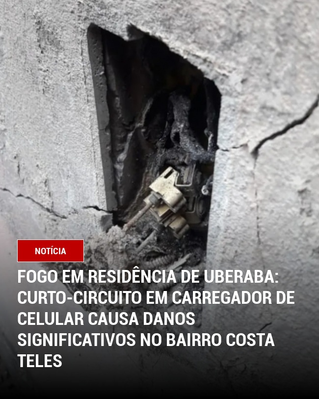 Fogo em residência de Uberaba: Curto-circuito em carregador de celular causa danos significativos no bairro Costa Teles
