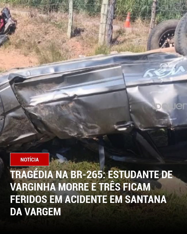 Tragédia na BR-265: Estudante de Varginha morre e três ficam feridos em acidente em Santana da Vargem