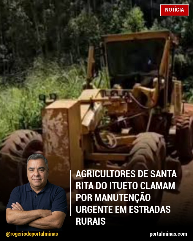 AGRICULTORES DE SANTA RITA DO ITUETO CLAMAM POR MANUTENÇÃO URGENTE EM ESTRADAS RURAIS