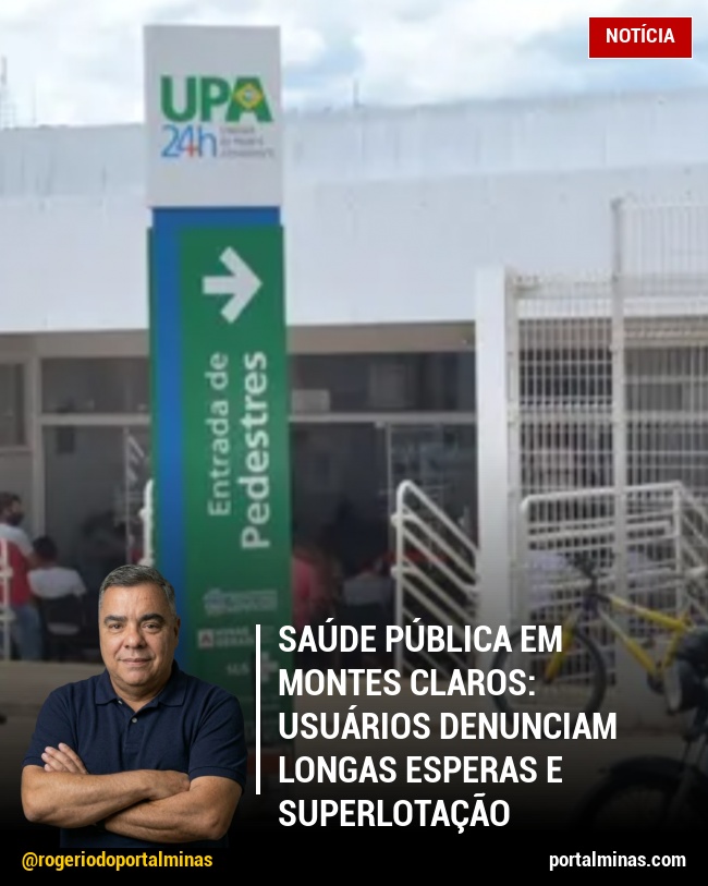 Saúde pública em Montes Claros: Usuários denunciam longas esperas e superlotação