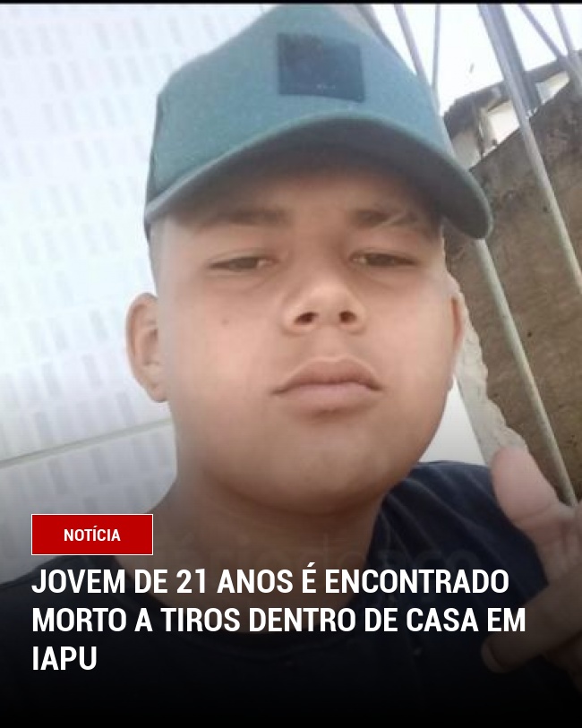Jovem de 21 Anos é Encontrado Morto a Tiros Dentro de Casa em Iapu