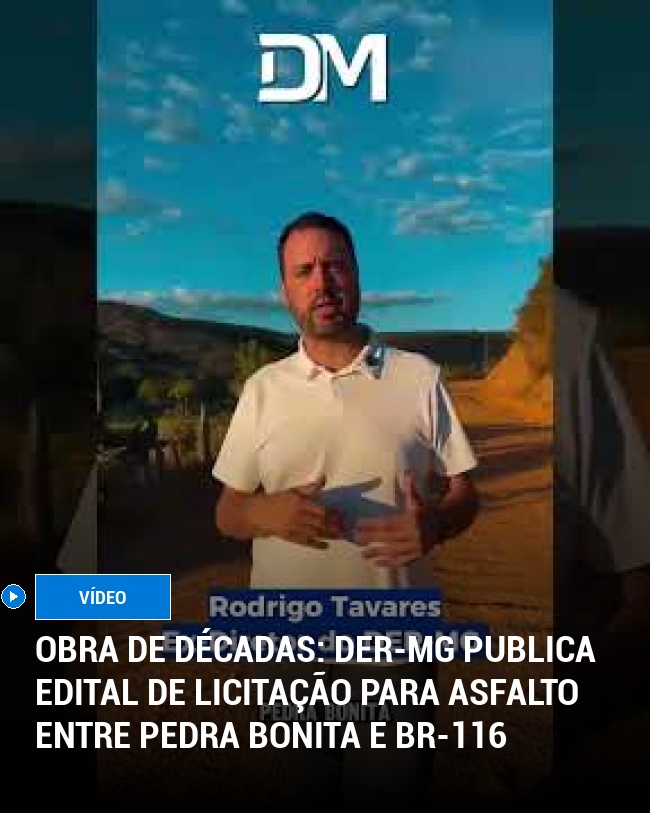 Obra de décadas: DER-MG publica edital de licitação para asfalto entre Pedra Bonita e BR-116