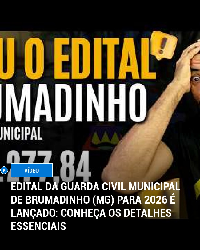 Edital da Guarda Civil Municipal de Brumadinho (MG) para 2026 é Lançado: Conheça os Detalhes Essenciais