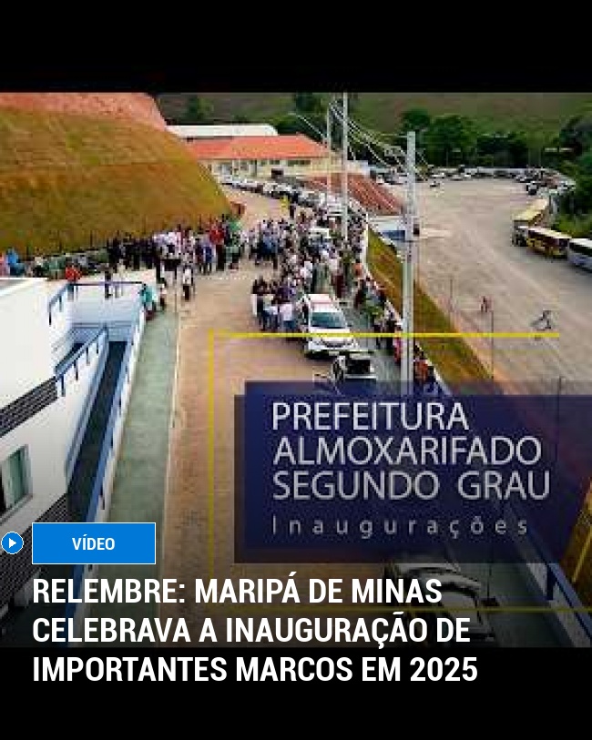 RELEMBRE: Maripá de Minas celebrava a inauguração de importantes marcos em 2025