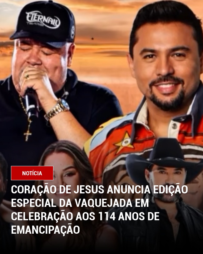 Coração de Jesus Anuncia Edição Especial da Vaquejada em Celebração aos 114 Anos de Emancipação