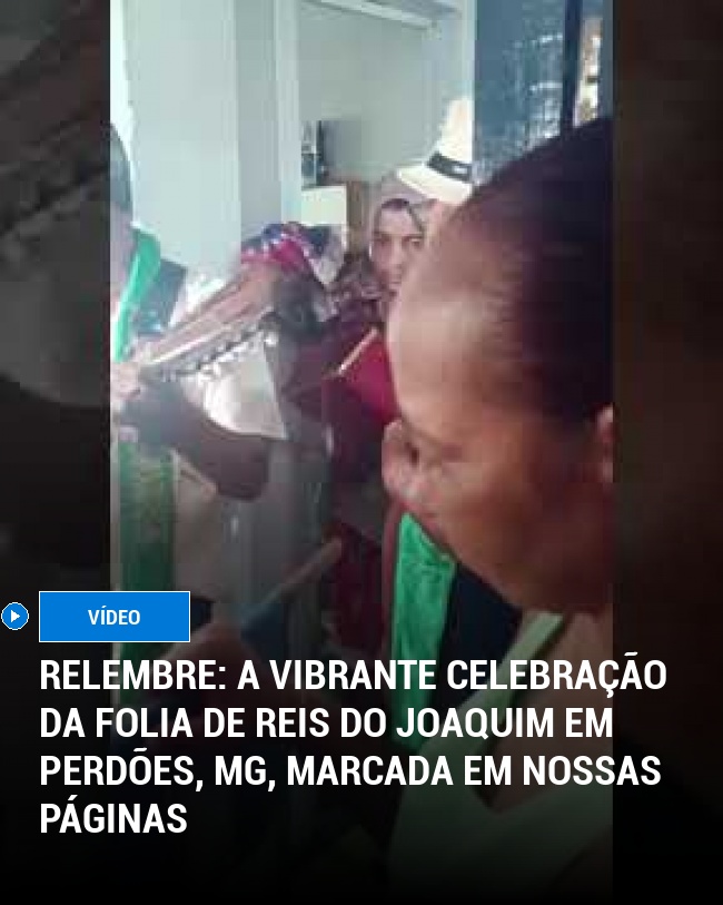 RELEMBRE: A Vibrante Celebração da Folia de Reis do Joaquim em Perdões, MG, Marcada em Nossas Páginas