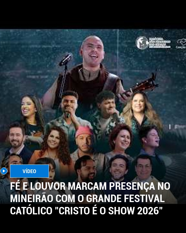 Fé e Louvor Marcam Presença no Mineirão com o Grande Festival Católico "Cristo é o Show 2026"