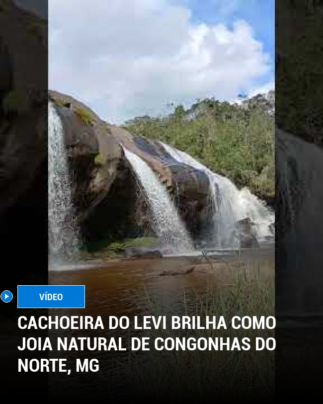 Cachoeira do Levi Brilha como Joia Natural de Congonhas do Norte, MG