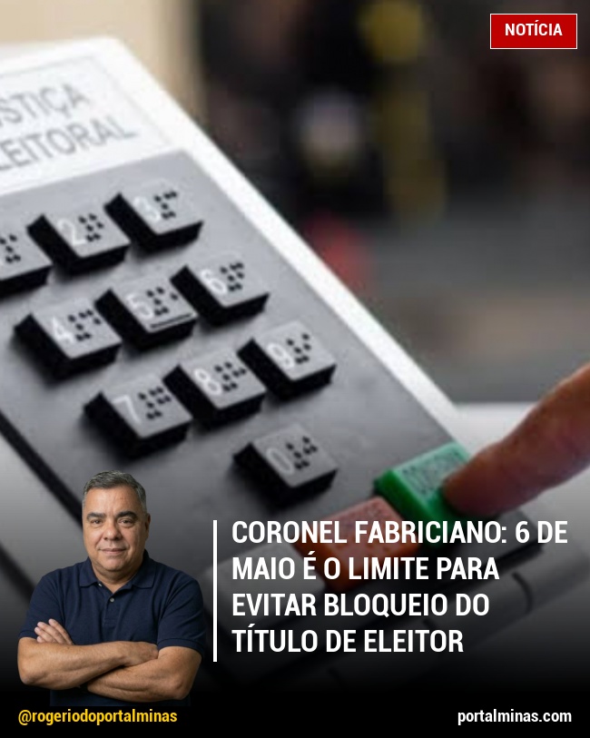 Coronel Fabriciano: 6 de Maio é o Limite para Evitar Bloqueio do Título de Eleitor