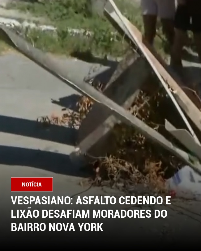 Vespasiano: Asfalto Cedendo e Lixão Desafiam Moradores do Bairro Nova York