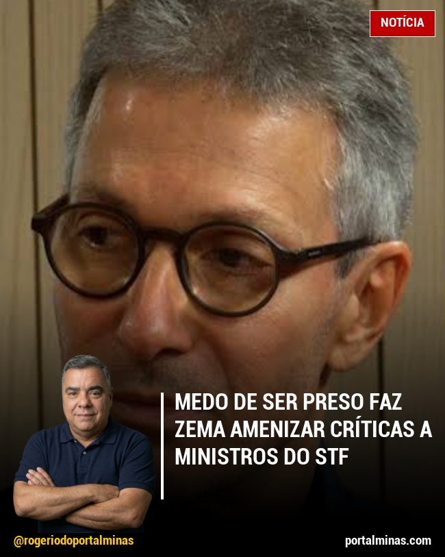 Medo de ser preso faz Zema amenizar críticas a ministros do STF
