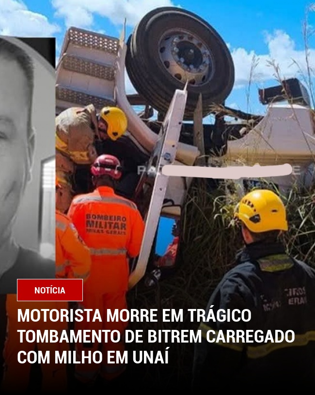 Motorista morre em Trágico Tombamento de Bitrem Carregado com Milho em Unaí