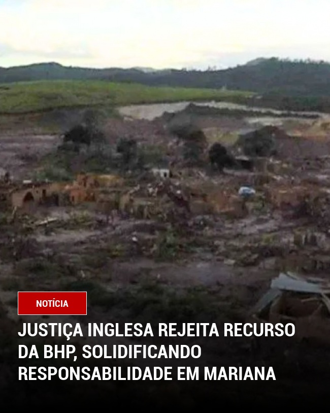 Justiça Inglesa Rejeita Recurso da BHP, Solidificando Responsabilidade em Mariana