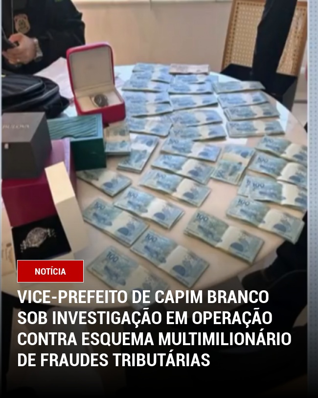 Vice-Prefeito de Capim Branco Sob Investigação em Operação Contra Esquema Multimilionário de Fraudes Tributárias