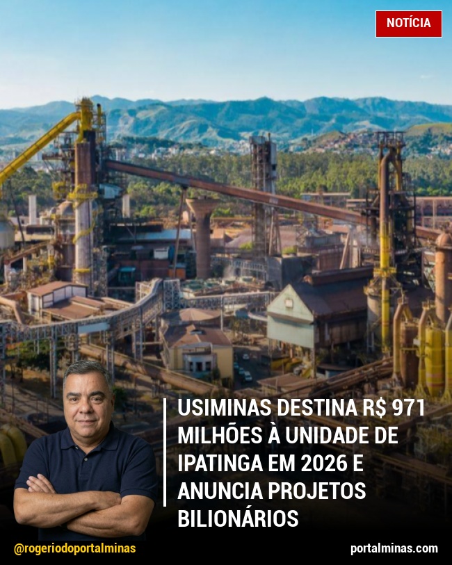 Usiminas Destina R$ 971 Milhões à Unidade de Ipatinga em 2026 e Anuncia Projetos Bilionários
