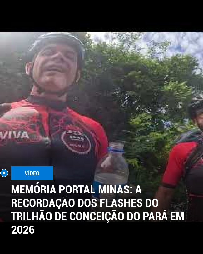 MEMÓRIA PORTAL MINAS: A Recordação dos Flashes do Trilhão de Conceição do Pará em 2026