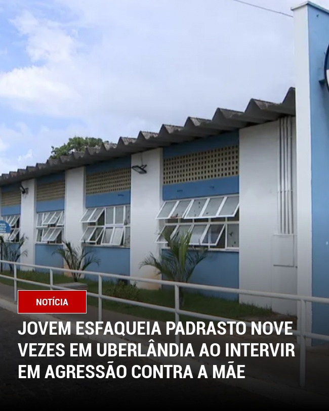 Jovem Esfaqueia Padrasto Nove Vezes em Uberlândia ao Intervir em Agressão Contra a Mãe
