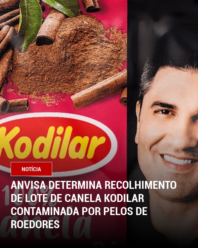 Anvisa Determina Recolhimento de Lote de Canela Kodilar Contaminada por Pelos de Roedores