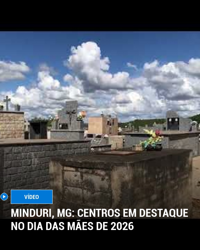 Minduri, MG: Centros em Destaque no Dia das Mães de 2026