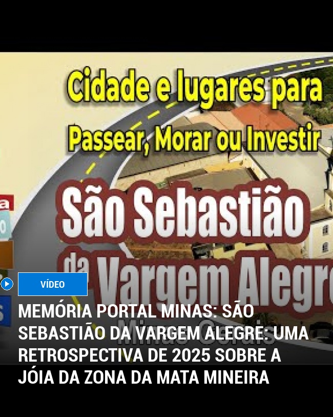 MEMÓRIA PORTAL MINAS: São Sebastião da Vargem Alegre: Uma Retrospectiva de 2025 sobre a Jóia da Zona da Mata Mineira