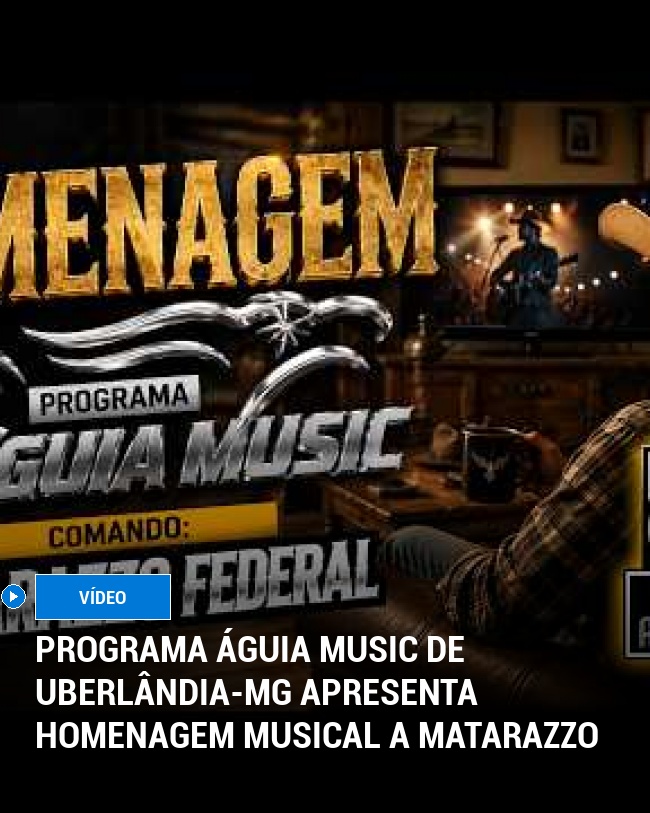 Programa Águia Music de Uberlândia-MG Apresenta Homenagem Musical a Matarazzo