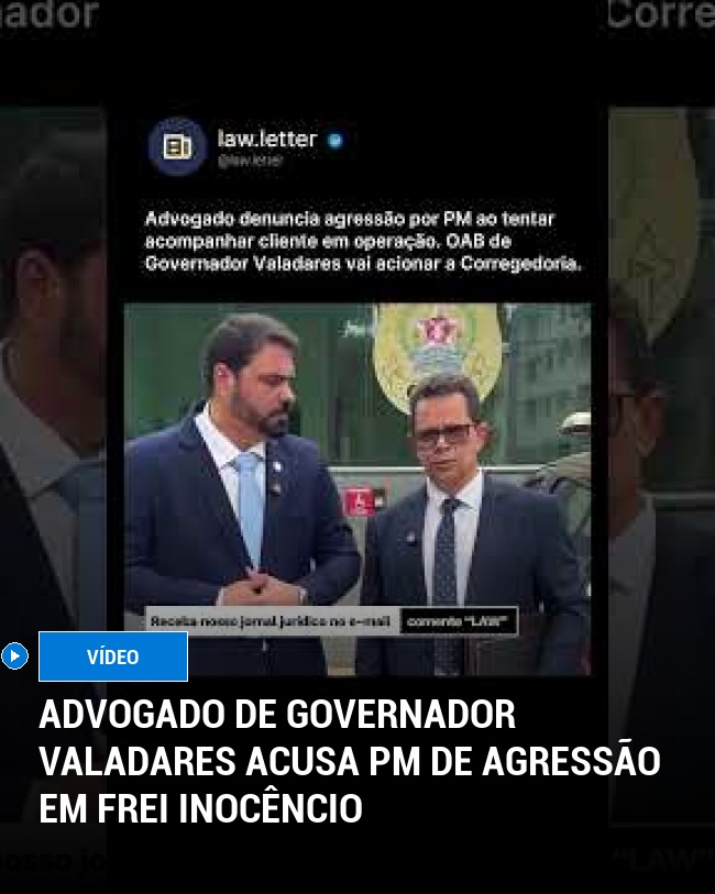 Advogado de Governador Valadares Acusa PM de Agressão em Frei Inocêncio