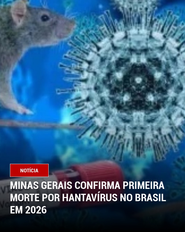 Minas Gerais confirma Primeira Morte por hantavírus no Brasil em 2026