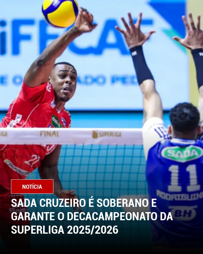 Sada Cruzeiro É Soberano e Garante o Decacampeonato da Superliga 2025/2026