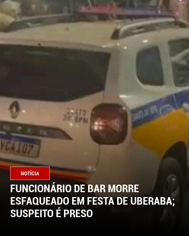 Funcionário de Bar Morre Esfaqueado em Festa de Uberaba; Suspeito é Preso
